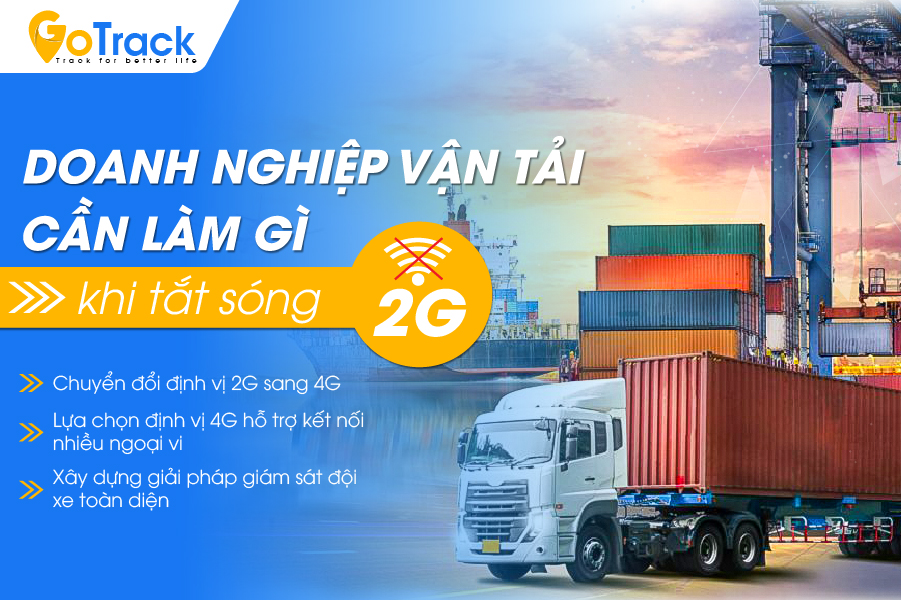 Doanh nghiệp vận tải cần làm gì khi tắt sóng 2G