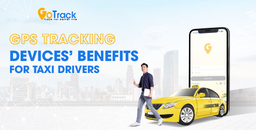 Why GPS tracking devices are essential for taxi drivers