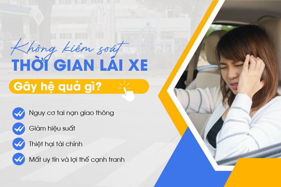 Hậu quả khi doanh nghiệp không quản lý giờ làm việc của tài xế