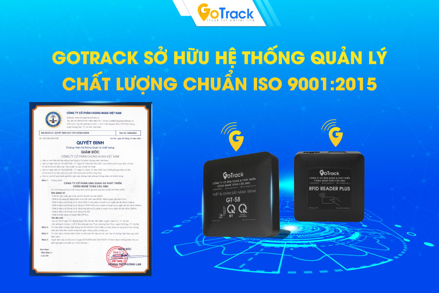 Hệ thống quản lý chất lượng sản phẩm GoTrack đạt chuẩn ISO 9001