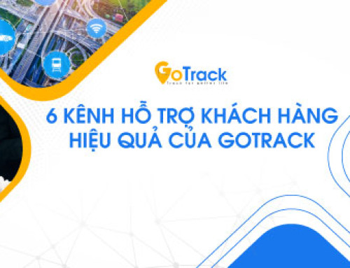 6 Kênh hỗ trợ khách hàng hiệu quả của GoTrack