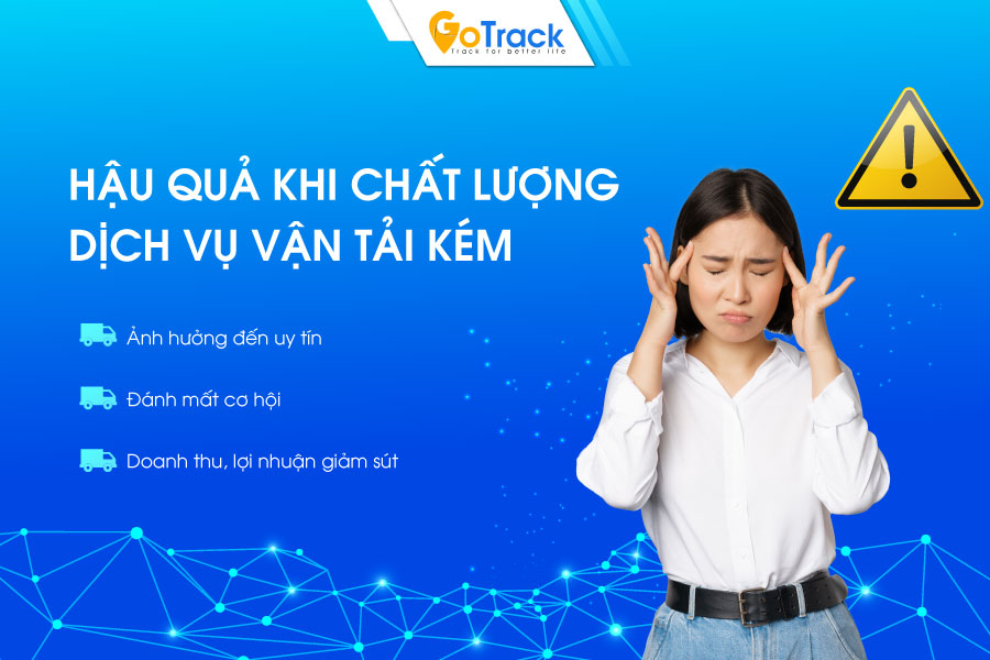 Chất lượng dịch vụ vận tải kém: Nguyên nhân và hậu quả - GoTrack 2 